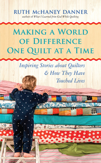 表紙画像: Making a World of Difference One Quilt at a Time 9781608683444