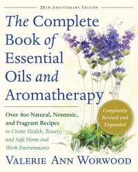 Omslagafbeelding: The Complete Book of Essential Oils and Aromatherapy, Revised and Expanded 9781577311393