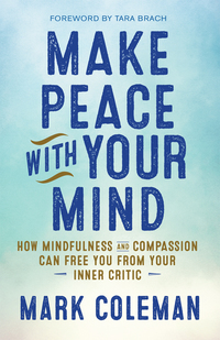 Cover image: Make Peace with Your Mind 9781608684304