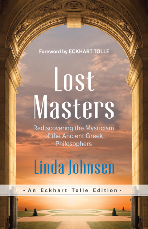Lost Masters: Rediscovering the Mysticism of the Ancient Greek Philosophers - FULL INSTANT DOWNLOAD | PDF DOCX EPUB
