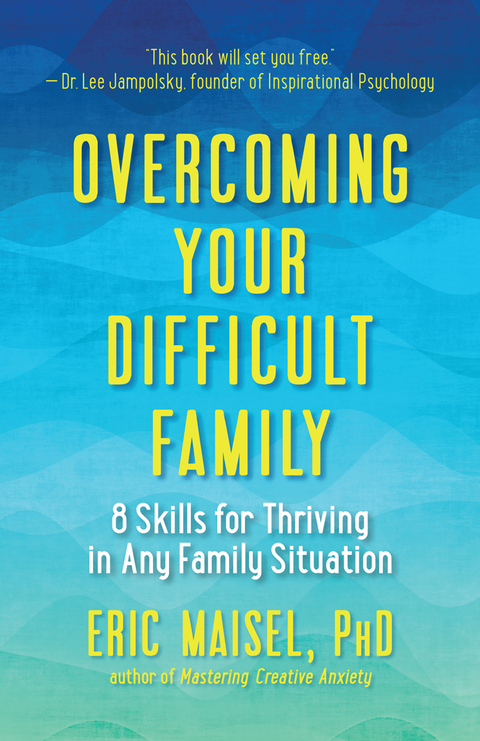 Overcoming Your Difficult Family : 8 Skills for Thriving in Any Family Situation - FULL INSTANT DOWNLOAD | PDF DOCX EPUB