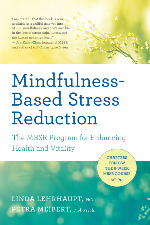 Mindfulness-Based Stress Reduction: The MBSR Program for Enhancing Health and Vitality - FULL INSTANT DOWNLOAD | PDF DOCX EPUB