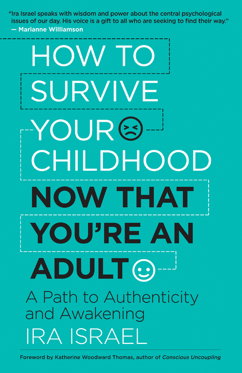 How to Survive Your Childhood Now That You’re an Adult: A Path to Authenticity and Awakening - FULL INSTANT DOWNLOAD | PDF DOCX EPUB