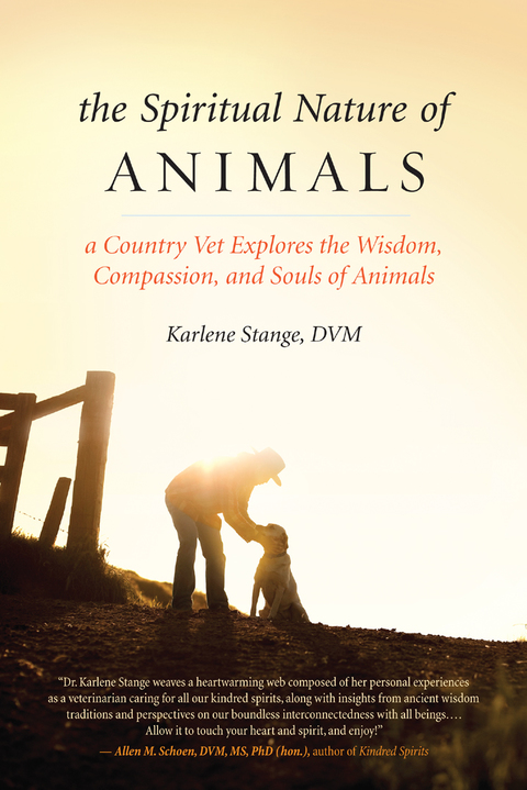 The Spiritual Nature of Animals : A Country Vet Explores the Wisdom, Compassion, and Souls of Animals - FULL INSTANT DOWNLOAD | PDF DOCX EPUB