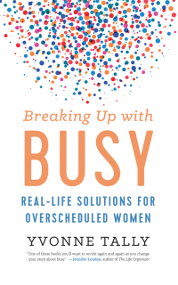Cover image: Breaking Up with Busy 9781608685257