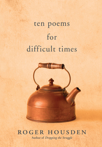 صورة الغلاف: Ten Poems for Difficult Times 9781608685295
