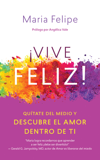 Cover image: Vive Feliz! / Live Your Happy 9781608685325