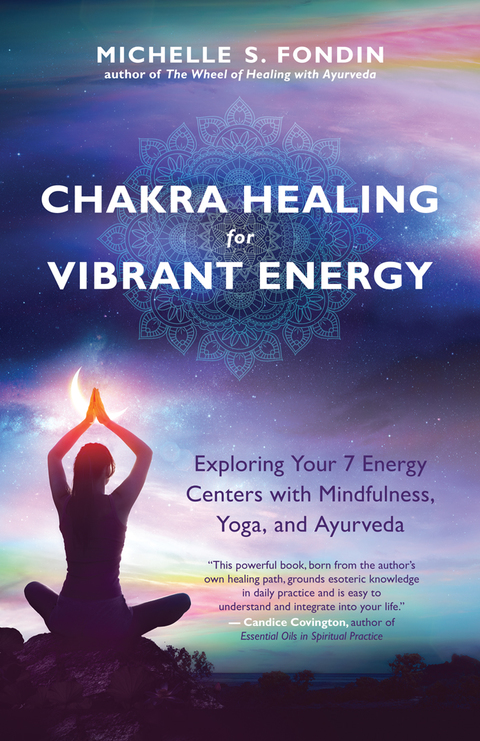 Chakra Healing for Vibrant Energy: Exploring Your 7 Energy Centers with Mindfulness, Yoga, and Ayurveda - FULL INSTANT DOWNLOAD | PDF DOCX EPUB