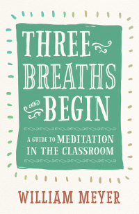 Imagen de portada: Three Breaths and Begin 9781608685721