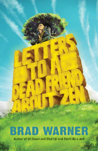Cover image: Letters to a Dead Friend about Zen 9781608686018