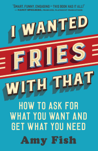 Imagen de portada: I Wanted Fries with That 9781608686193