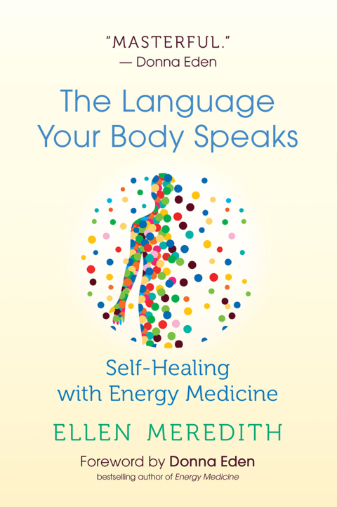 The Language Your Body Speaks: Self-Healing with Energy Medicine - FULL INSTANT DOWNLOAD | PDF DOCX EPUB