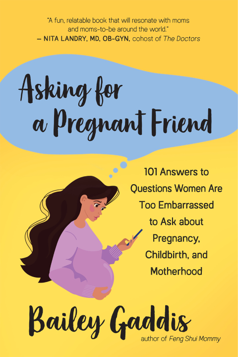 Asking for a Pregnant Friend: 101 Answers to Questions Women Are Too Embarrassed to Ask about Pregnancy, Childbirth, and Motherhood - FULL INSTANT DOWNLOAD | PDF DOCX EPUB