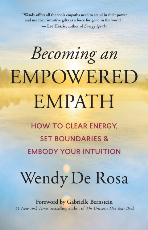 Becoming an Empowered Empath: How to Clear Energy, Set Boundaries & Embody Your Intuition - FULL INSTANT DOWNLOAD | PDF DOCX EPUB