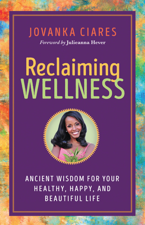 Reclaiming Wellness: Ancient Wisdom for Your Healthy, Happy, and Beautiful Life - FULL INSTANT DOWNLOAD | PDF DOCX EPUB