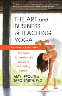 Omslagafbeelding: The Art and Business of Teaching Yoga (revised) 9781608688784