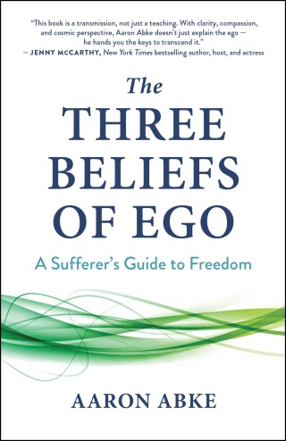 Cover image: The Three Beliefs of Ego 9781608689927