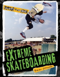 Imagen de portada: Extreme Skateboarding 9781608702213