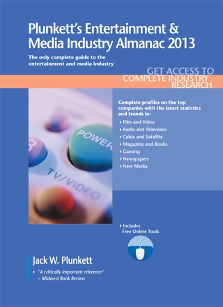 Cover image: Plunkett's Entertainment & Media Industry Almanac 2013 9781608796946