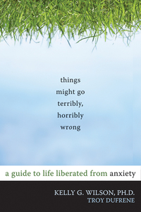 Cover image: Things Might Go Terribly, Horribly Wrong 9781572247116