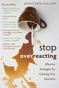 Cover image: Stop Overreacting 9781572247239