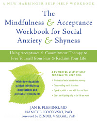 صورة الغلاف: The Mindfulness and Acceptance Workbook for Social Anxiety and Shyness 9781608820801