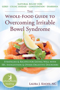 صورة الغلاف: The Whole-Food Guide to Overcoming Irritable Bowel Syndrome 9781572247987