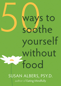 Omslagafbeelding: 50 Ways to Soothe Yourself Without Food 9781572246768