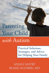 Omslagafbeelding: Parenting Your Child with Autism 9781608821907
