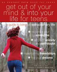 Imagen de portada: Get Out of Your Mind and Into Your Life for Teens 9781608821938