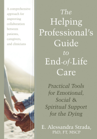 Cover image: The Helping Professional's Guide to End-of-Life Care 9781608821990