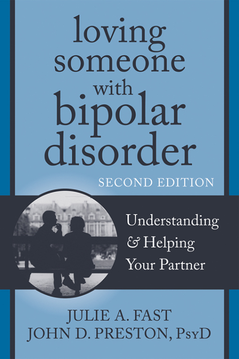 Loving Someone with Bipolar Disorder : Understanding and Helping Your Partner, 2nd Edition - FULL INSTANT DOWNLOAD | PDF DOCX EPUB