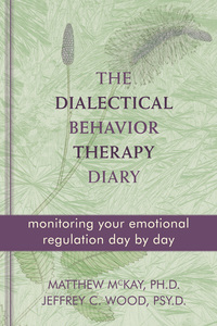 صورة الغلاف: The Dialectical Behavior Therapy Diary 9781572249561