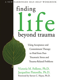 Imagen de portada: Finding Life Beyond Trauma 9781572244979