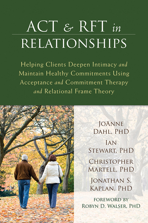 ACT and RFT in Relationships: Helping Clients Deepen Intimacy and Maintain Healthy Commitments Using Acceptance and Commitment Therapy and Relational Frame Theory - FULL INSTANT DOWNLOAD | PDF DOCX EPUB