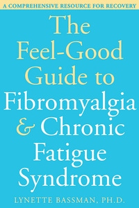 Omslagafbeelding: The Feel-Good Guide to Fibromyalgia and Chronic Fatigue Syndrome 9781572244894