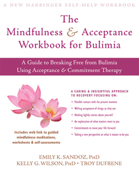 Imagen de portada: The Mindfulness and Acceptance Workbook for Bulimia 9781572247352