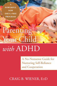 Cover image: Parenting Your Child with ADHD 9781608823963