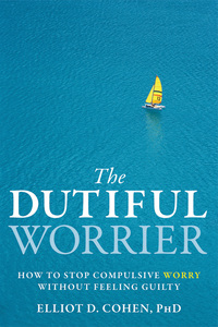 Cover image: The Dutiful Worrier 9781572248977