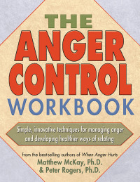 表紙画像: The Anger Control Workbook 9781572242203
