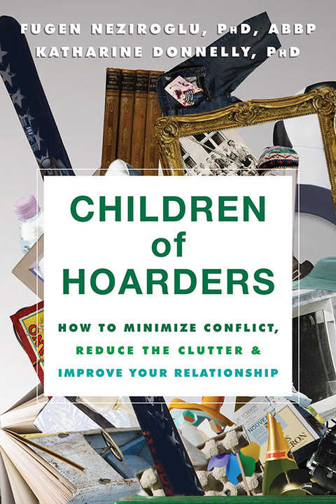 Children of Hoarders : How to Minimize Conflict, Reduce the Clutter, and Improve Your Relationship - FULL INSTANT DOWNLOAD | PDF DOCX EPUB