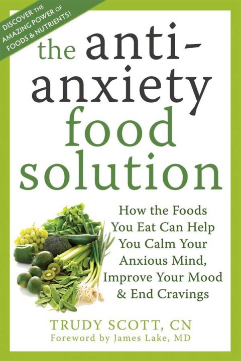 The Antianxiety Food Solution : How the Foods You Eat Can Help You Calm Your Anxious Mind, Improve Your Mood, and End Cravings - FULL INSTANT DOWNLOAD | PDF DOCX EPUB