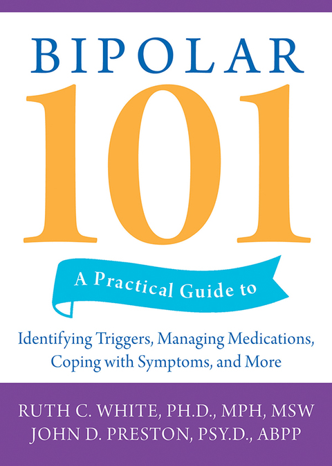 Bipolar 101 : A Practical Guide to Identifying Triggers, Managing Medications, Coping with Symptoms, and More - FULL INSTANT DOWNLOAD | PDF DOCX EPUB