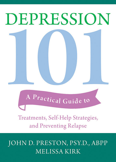 Depression 101 : A Practical Guide to Treatments, Self-Help Strategies, and Preventing Relapse - FULL INSTANT DOWNLOAD | PDF DOCX EPUB