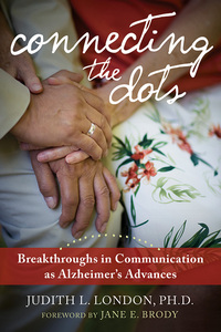 Cover image: Connecting the Dots: Breakthroughs in Communication as Alzheimer's Advances 9781572247000