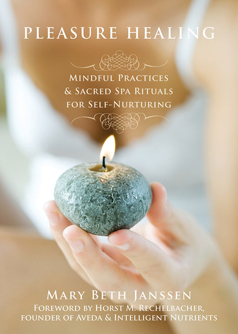 Pleasure Healing: Mindful Practices and Sacred Spa Rituals for Self-Nurturing - FULL INSTANT DOWNLOAD | PDF DOCX EPUB
