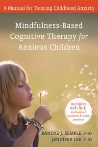 Imagen de portada: Mindfulness-Based Cognitive Therapy for Anxious Children 9781572247192