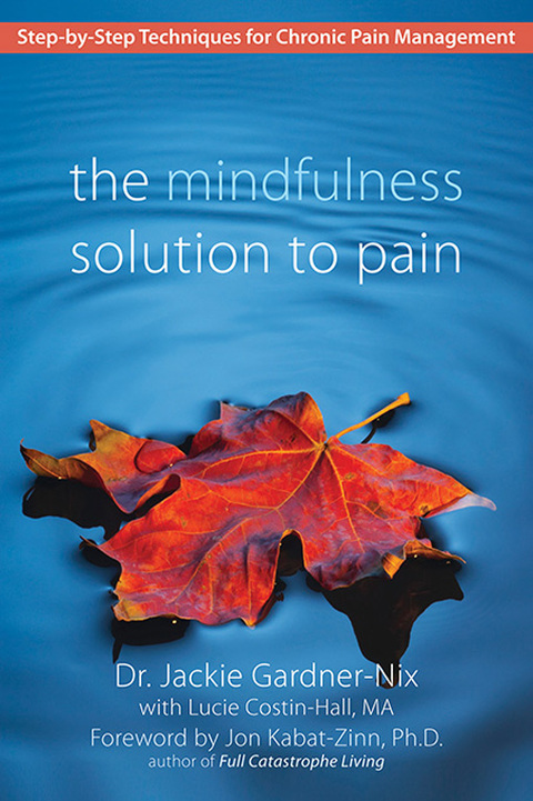 The Mindfulness Solution to Pain: Step-by-Step Techniques for Chronic Pain Management - FULL INSTANT DOWNLOAD | PDF DOCX EPUB