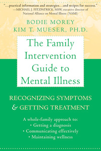 صورة الغلاف: The Family Intervention Guide to Mental Illness 9781572245068