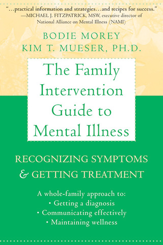 Cover image: The Family Intervention Guide to Mental Illness 9781572245068